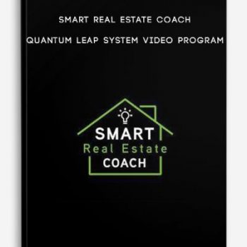 Smart Real Estate Coach – Quantum Leap System Video Program