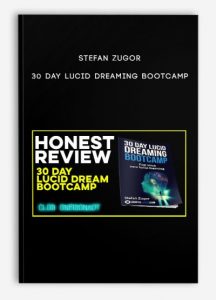 Stefan Zugor – 30 Day Lucid Dreaming Bootcamp