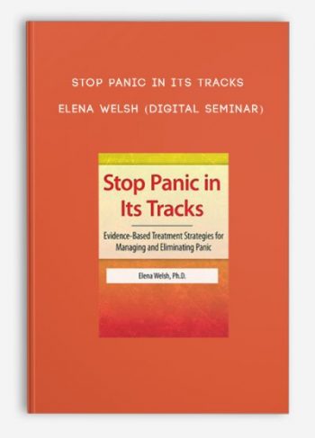 Stop Panic In Its Tracks – ELENA WELSH (Digital Seminar)