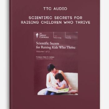 TTC Audio – Scientific Secrets for Raising Children Who Thrive