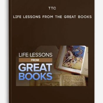 TTC – Life Lessons from the Great Books