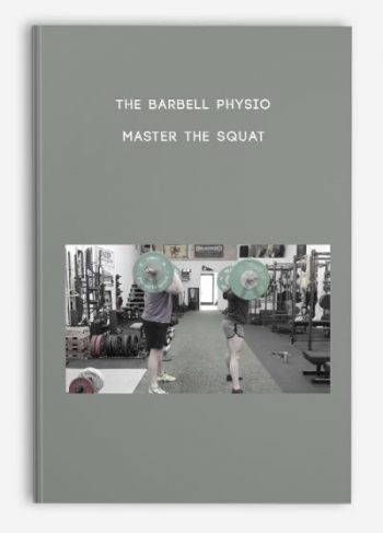 The BARBELL PHYSIO – Master the Squat