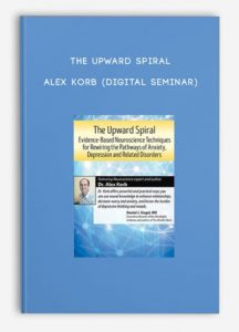 The Upward Spiral – Alex Korb (Digital Seminar)