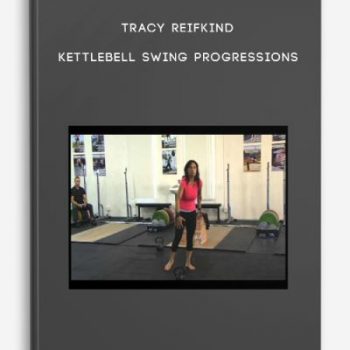 Tracy Reifkind – Kettlebell Swing Progressions