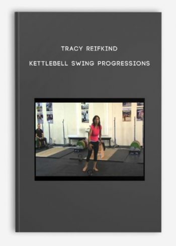 Tracy Reifkind – Kettlebell Swing Progressions