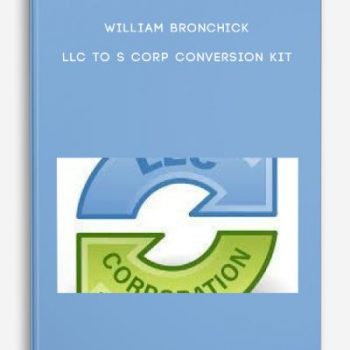 William Bronchick – LLC to S Corp Conversion Kit