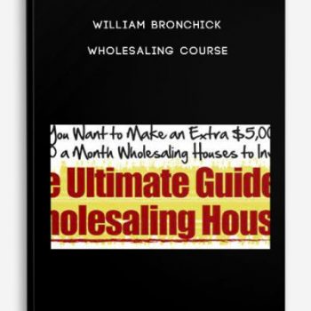 William Bronchick – Wholesaling Course