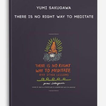 Yumi Sakugawa – There Is No Right Way to Meditate