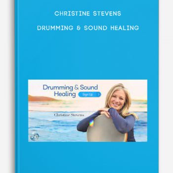 Christine Stevens – Drumming & Sound Healing