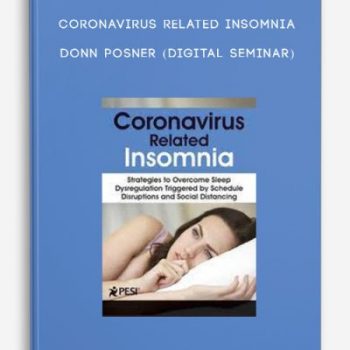 Coronavirus Related Insomnia – DONN POSNER (Digital Seminar)