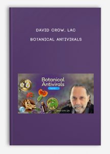 David Crow, LAc – Botanical Antivirals