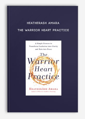 HeatherAsh Amara – The Warrior Heart Practice