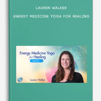 Lauren Walker – Energy Medicine Yoga for Healing