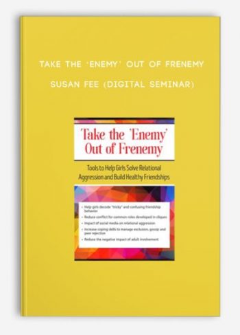 Take the ‘Enemy’ out of Frenemy – SUSAN FEE (Digital Seminar)