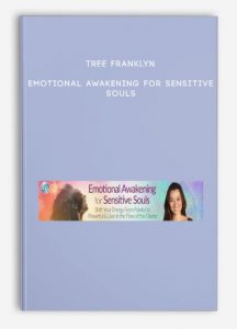 Tree Franklyn – Emotional Awakening for Sensitive Souls
