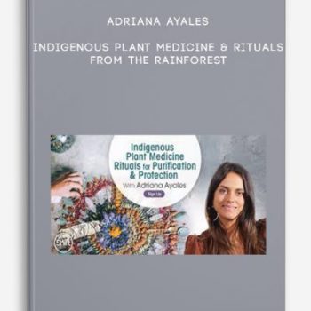 Adriana Ayales – Indigenous Plant Medicine & Rituals From the Rainforest