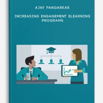 Ajay Pangarkar – Increasing Engagement Elearning Programs