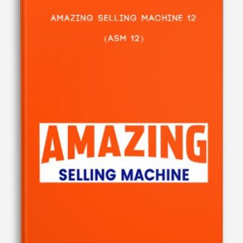 Amazing Selling Machine 12 (ASM 12)