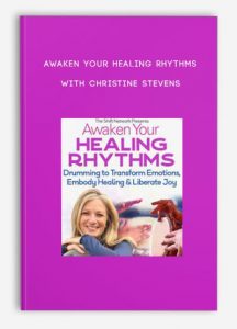 Awaken Your Healing Rhythms with Christine Stevens