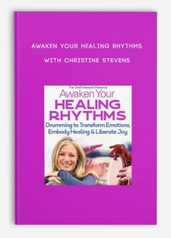 Awaken Your Healing Rhythms with Christine Stevens