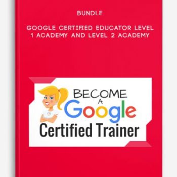 BUNDLE – Google Certified Educator Level 1 Academy and Level 2 Academy