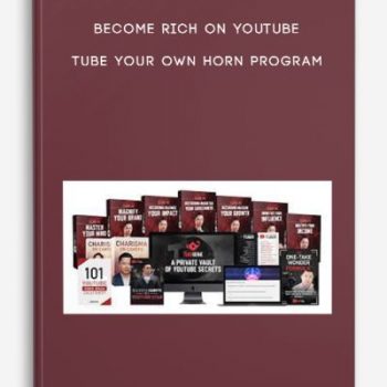 Become Rich on Youtube – Tube Your Own Horn Program