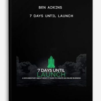 Ben Adkins – 7 Days Until Launch