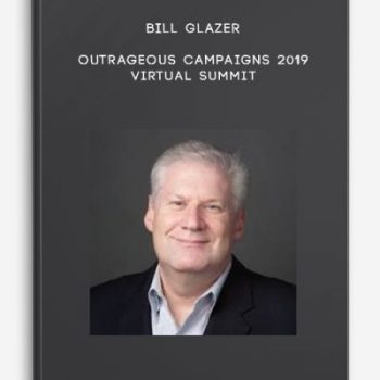 Bill Glazer – Outrageous Campaigns 2019 Virtual Summit