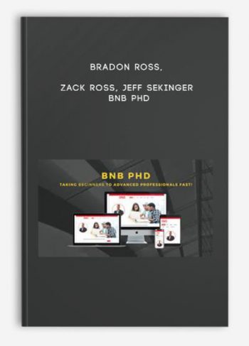 Bradon Ross, Zack Ross, Jeff Sekinger – BNB PHD