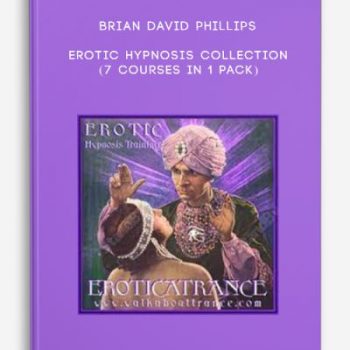 Brian David Phillips – Erotic Hypnosis Collection (7 Courses In 1 Pack)