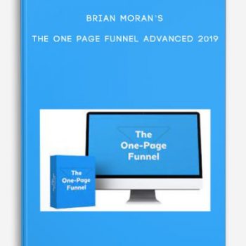 Brian Moran’s – The One Page Funnel Advanced 2019