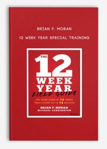 Brian P. Moran – 12 Week Year Special Training