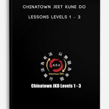 Chinatown Jeet Kune Do Lessons Levels 1 – 3