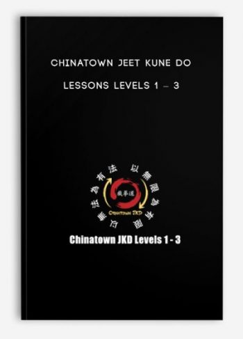 Chinatown Jeet Kune Do Lessons Levels 1 – 3