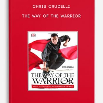 Chris Crudelli – The Way of the Warrior