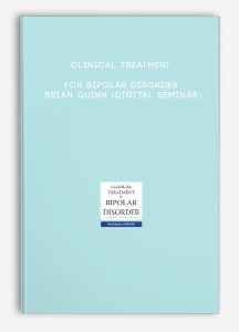 Clinical Treatment for Bipolar Disorder – BRIAN QUINN (Digital Seminar)