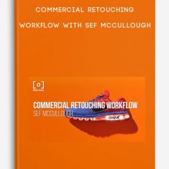 Commercial Retouching Workflow with Sef McCullough