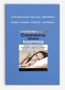 Coronavirus Related Insomnia – DONN POSNER (Digital Seminar)