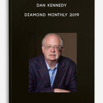 Dan Kennedy – Diamond Monthly 2019