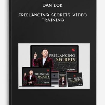 Dan Lok – Freelancing Secrets Video Training