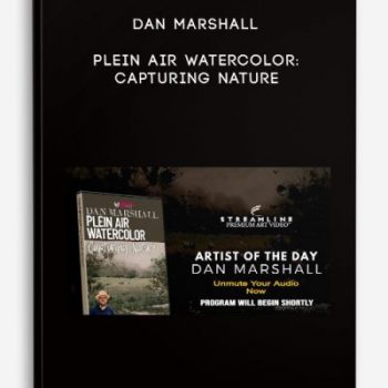 Dan Marshall – Plein Air Watercolor: Capturing Nature