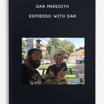 Dan Meredith – Espresso With Dan