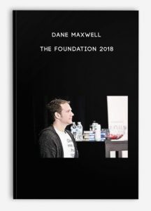 Dane Maxwell – The Foundation 2018