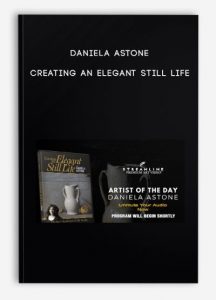 Daniela Astone – Creating an Elegant Still Life