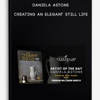 Daniela Astone – Creating an Elegant Still Life