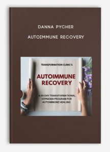 Danna Pycher – Autoimmune Recovery