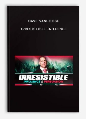 Dave Vanhoose – Irresistible Influence