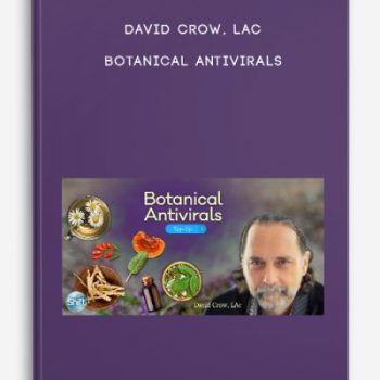 David Crow, LAc – Botanical Antivirals