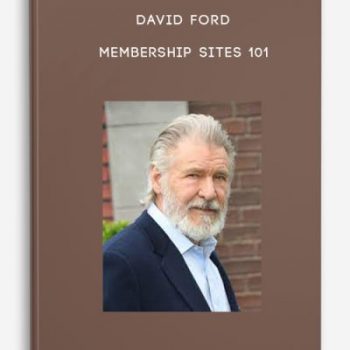 David Ford – Membership Sites 101