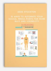 Dede Stockton – 10 Ways to Automate your Social Media Posts for More Buzz and Visibility